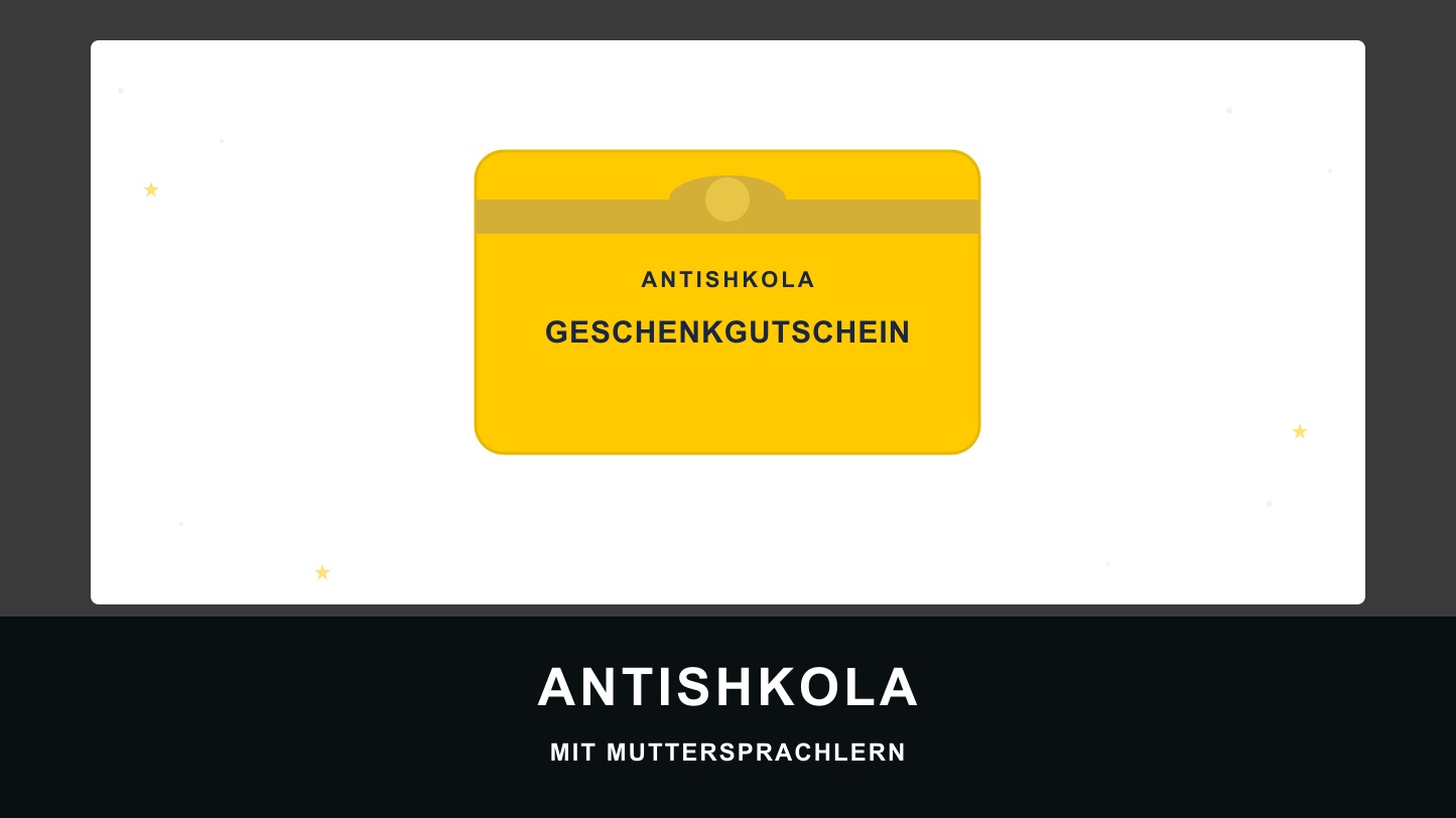 Geschenkgutschein der Antishkola zum Sprachenlernen mit Muttersprachler